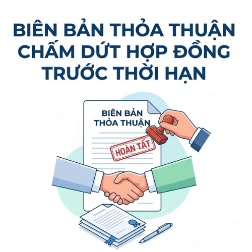 Biên bản thỏa thuận chấm dứt hợp đồng trước thời hạn cần lưu ý gì?