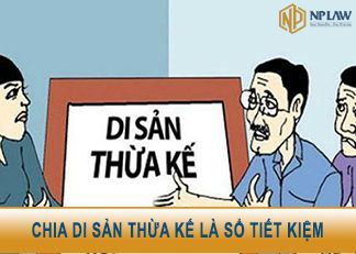 Chia di sản thừa kế là sổ tiết kiệm