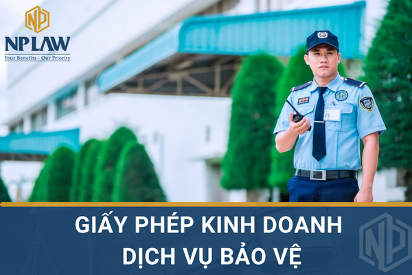 Giấy phép kinh doanh dịch vụ bảo vệ