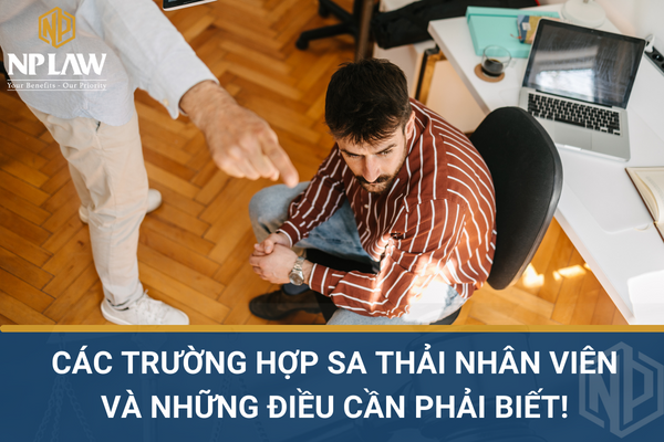 Các trường hợp sa thải nhân viên và những điều cần phải biết!