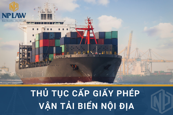 Thủ tục cấp giấy phép vận tải biển nội địa