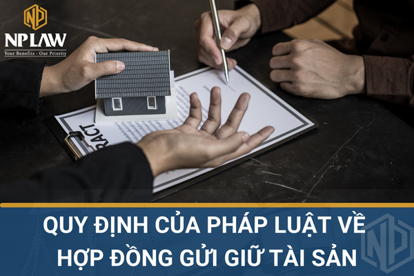 Quy định của pháp luật về hợp đồng gửi giữ tài sản