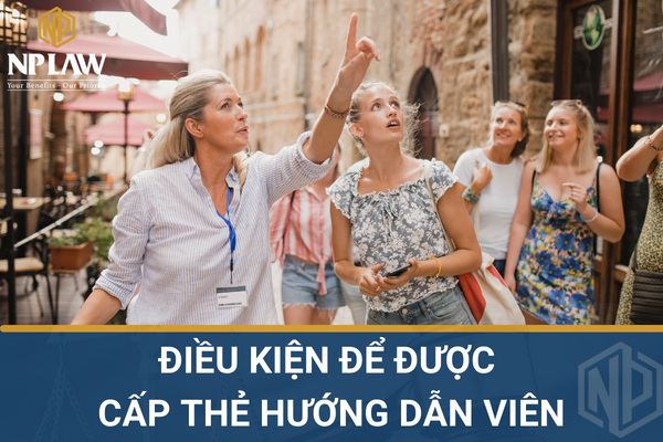 Điều kiện để được cấp thẻ hướng dẫn viên