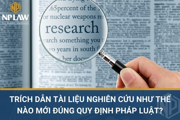 Trích dẫn tài liệu nghiên cứu như thế nào mới đúng quy định pháp luật?