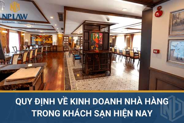 Quy định về kinh doanh nhà hàng trong khách sạn hiện nay