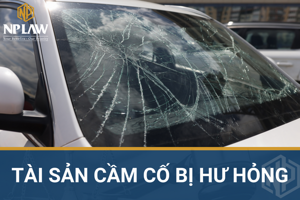 Tài sản cầm cố bị hư hỏng