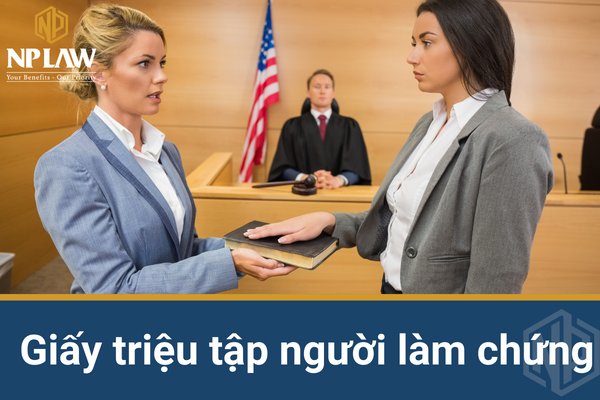 Không nên bỏ qua - tất cả những gì cần biết về giấy triệu tập người làm chứng