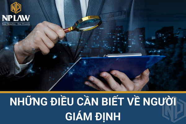Những điều cần biết về người giám định