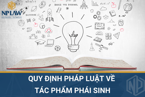 Quy định pháp luật về tác phẩm phái sinh