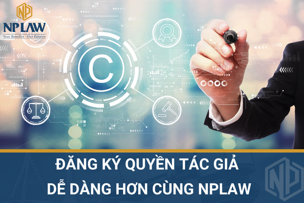 Đăng ký quyền tác giả dễ dàng hơn cùng NPLAW