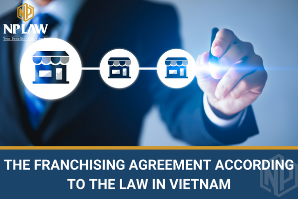 The franchising agreement according to the law in vietnam
