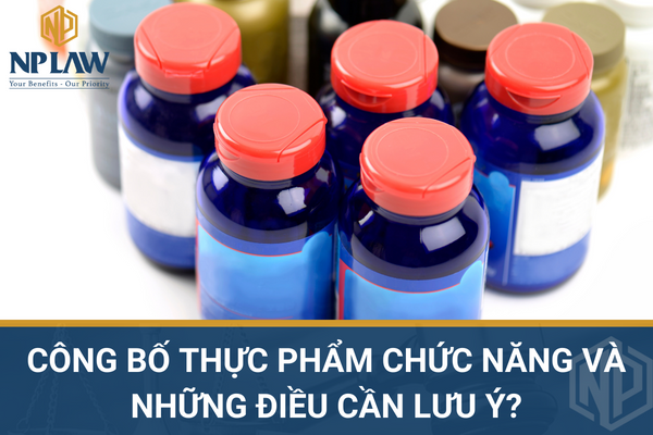 Công bố thực phẩm chức năng và những điều cần lưu ý?