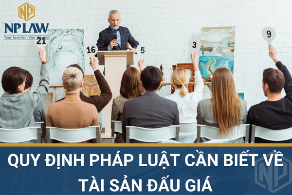 Quy định pháp luật cần biết về tài sản đấu giá