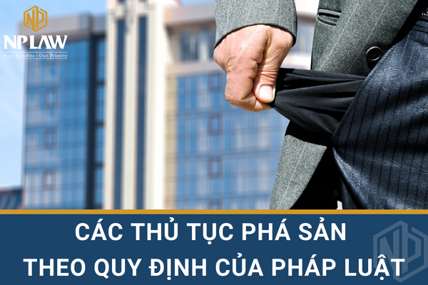 Các thủ tục phá sản theo quy định của pháp luật