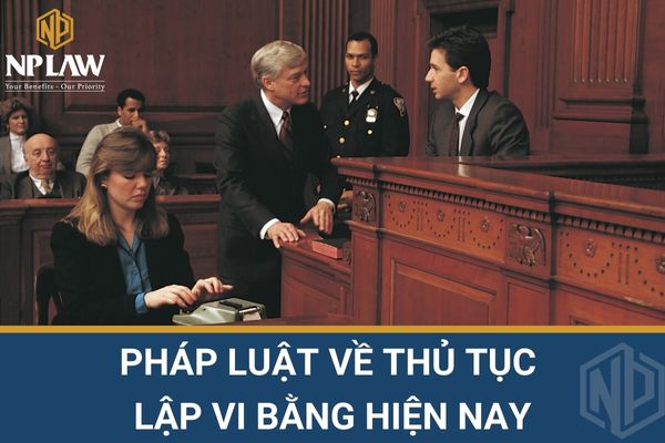Pháp luật về thủ tục lập vi bằng hiện nay