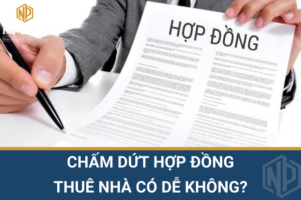 Chấm dứt hợp đồng thuê nhà có dễ không?