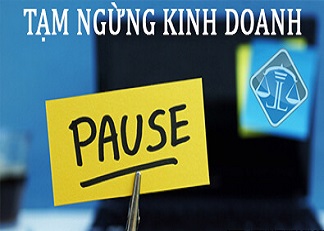 Thủ tục, quy định làm hồ sơ tạm ngừng kinh doanh mới nhất