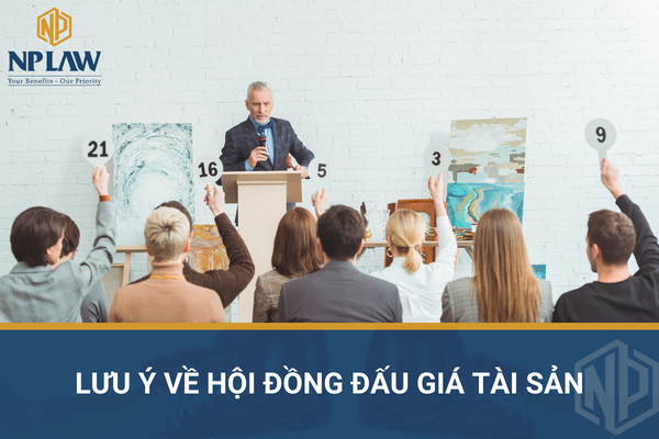 Lưu ý về hội đồng đấu giá tài sản