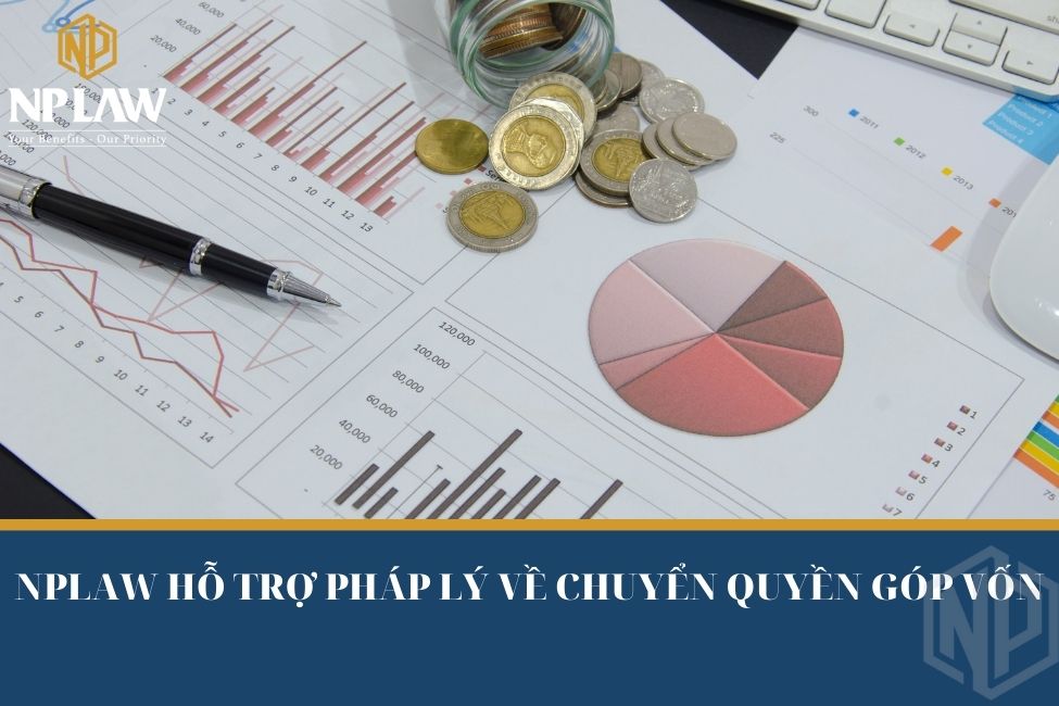 Nplaw hỗ trợ pháp lý về chuyển quyền góp vốn