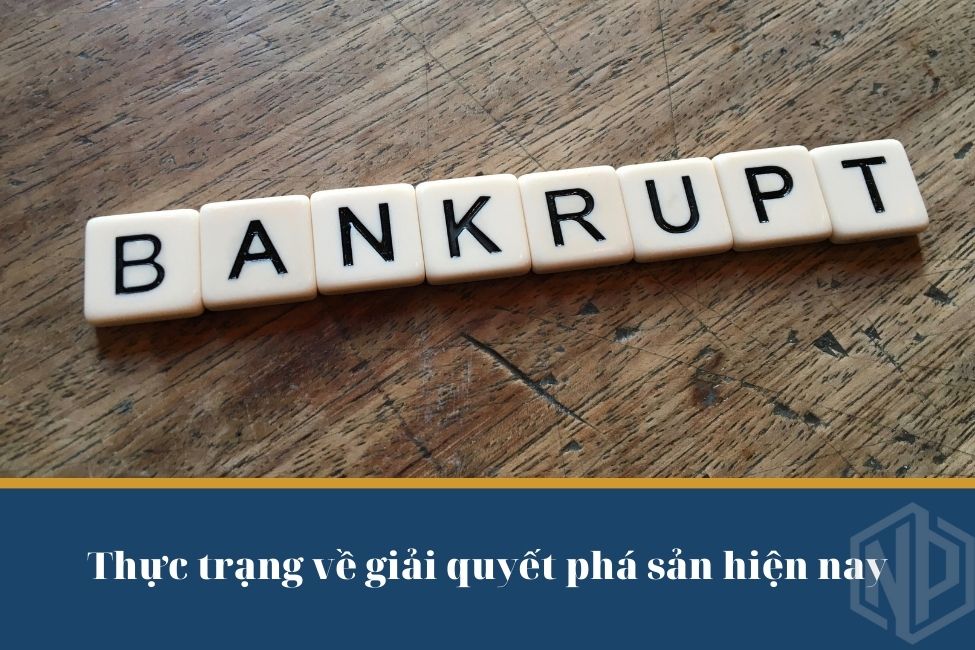 Thực trạng về giải quyết phá sản hiện nay