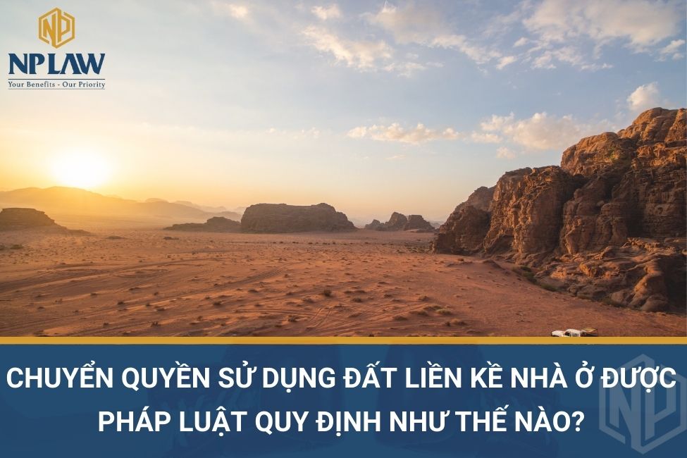 Chuyển quyền sử dụng đất liền kề nhà ở được pháp luật quy định như thế nào?
