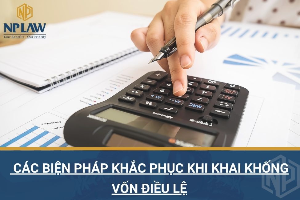 Các biện pháp khắc phục khi khai khống vốn điều lệ