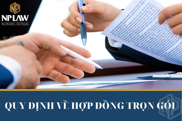 Quy định về hợp đồng trọn gói