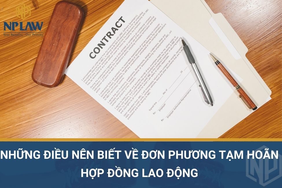 Những điều nên biết về đơn phương tạm hoãn hợp đồng lao động