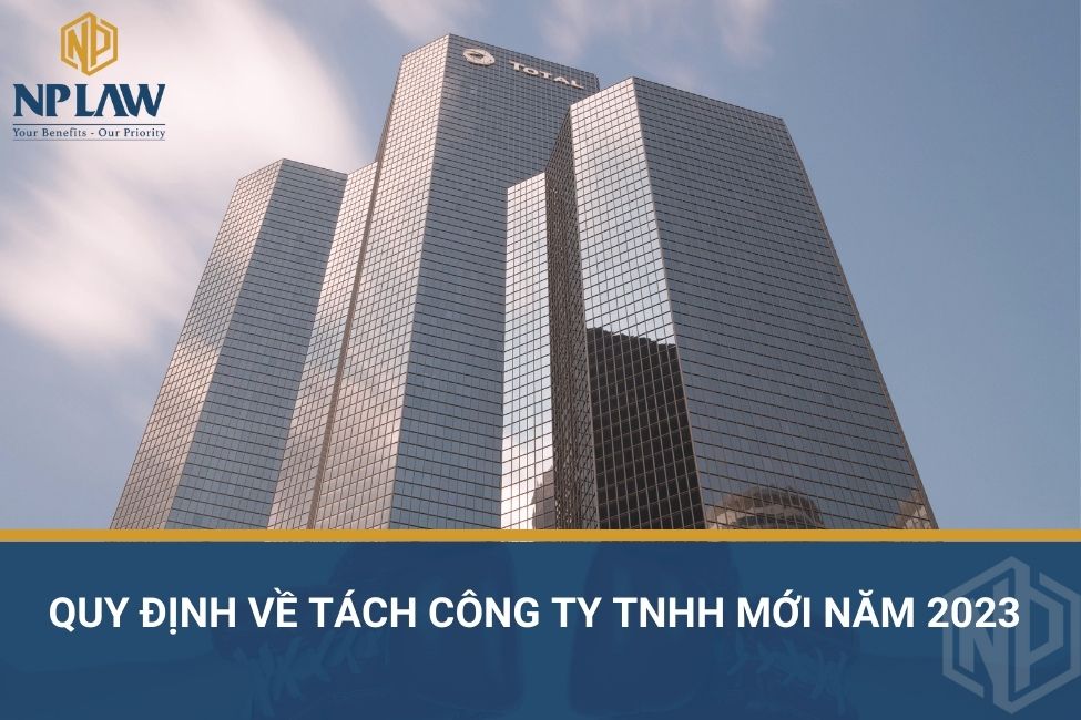 Quy định về tách công ty TNHH mới năm 2023
