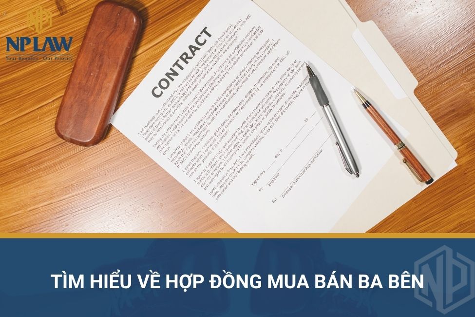 Tìm hiểu về hợp đồng mua bán ba bên