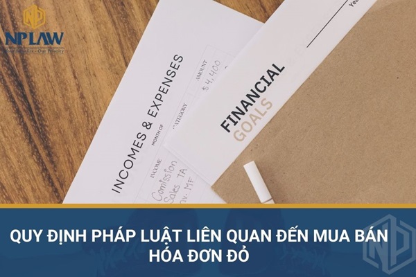 Quy định pháp luật liên quan đến mua bán hoá đơn đỏ
