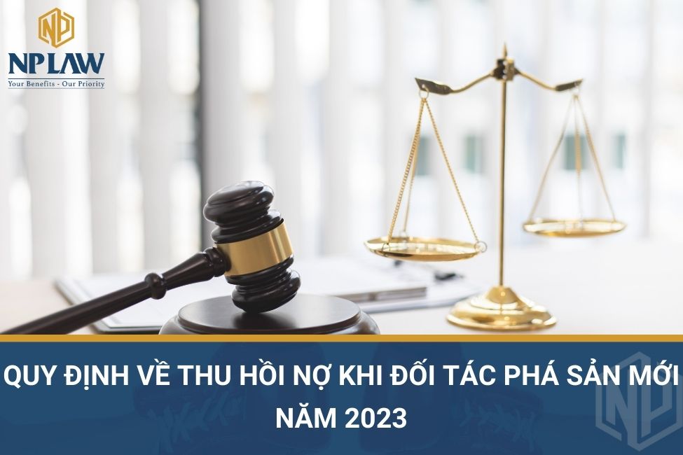 Quy định về thu hồi nợ khi đối tác phá sản mới năm 2023