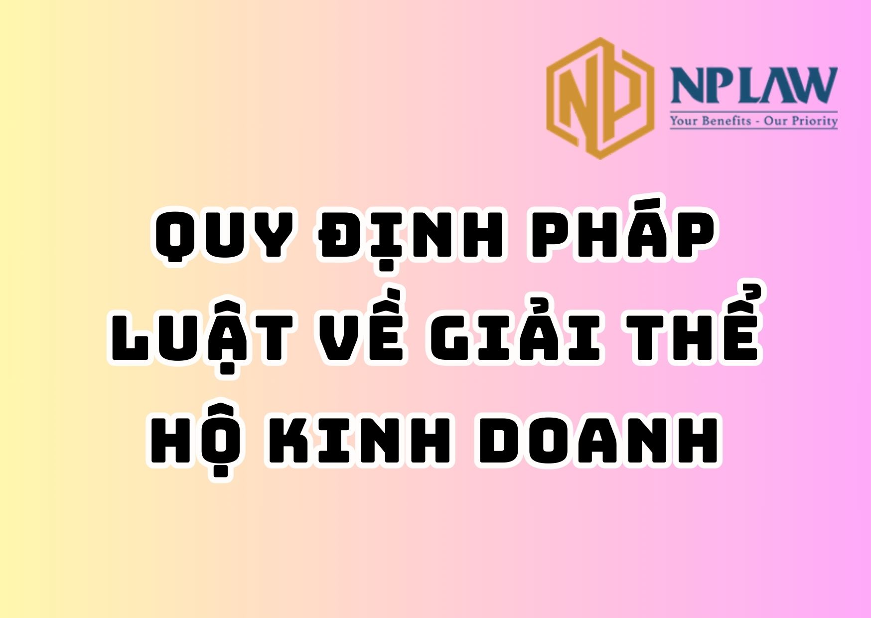 Quy định pháp luật về giải thể hộ kinh doanh