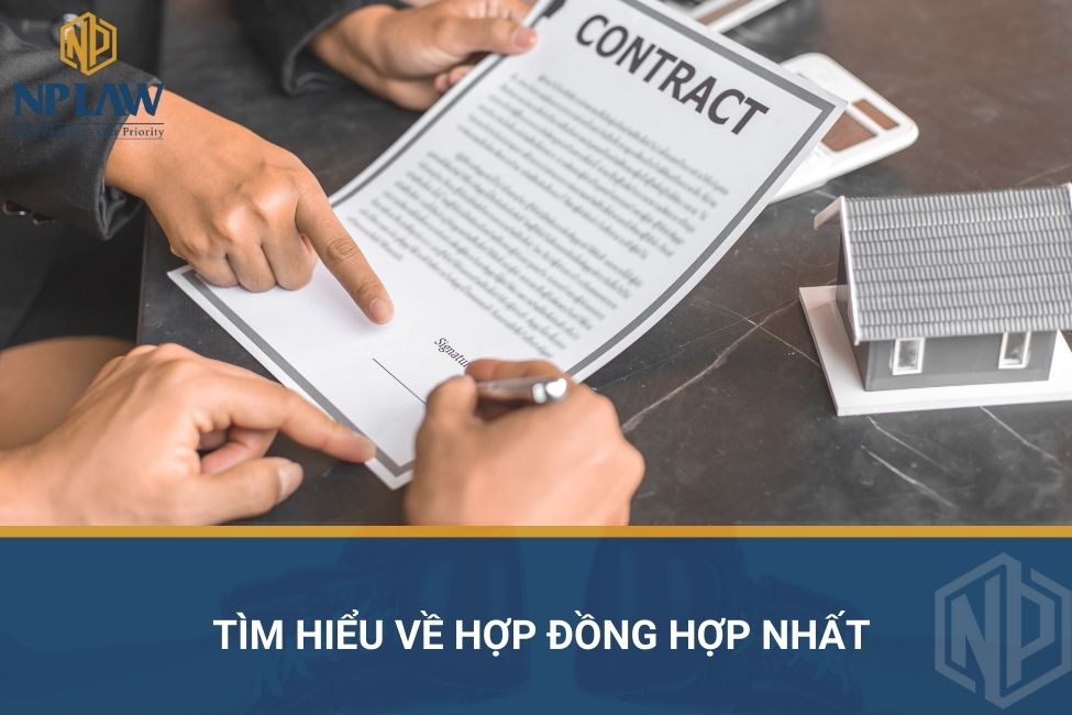 Tìm hiểu về hợp đồng hợp nhất