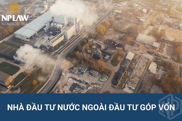 Nhà đầu tư nước ngoài đầu tư góp vốn