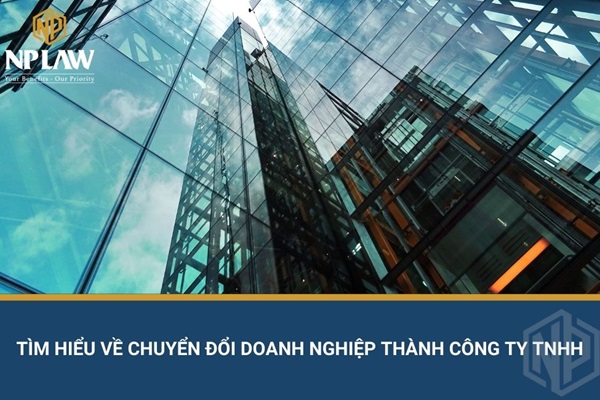 Tìm hiểu về chuyển đổi doanh nghiệp thành công ty tnhh