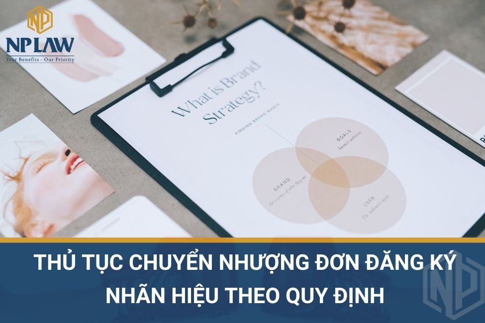 Thủ tục chuyển nhượng đơn đăng ký nhãn hiệu theo quy định