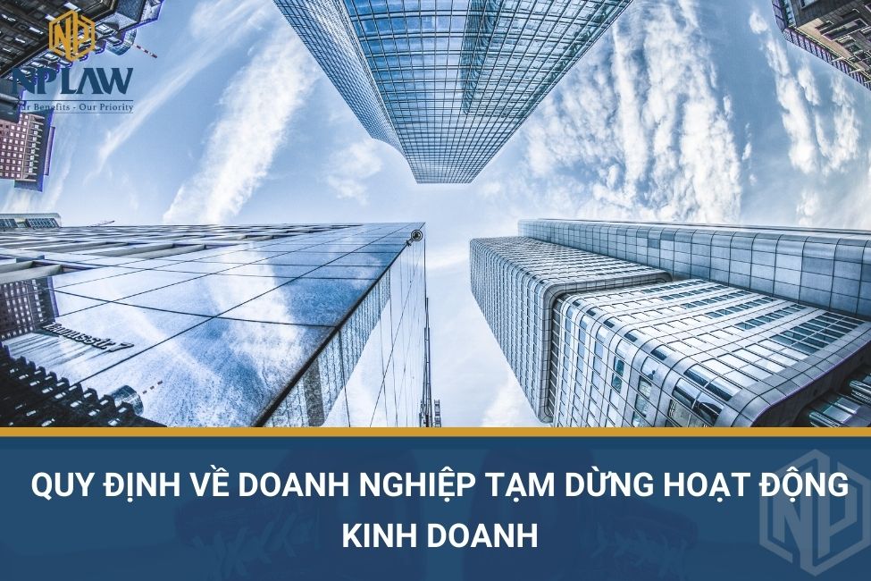 Quy định về doanh nghiệp tạm dừng hoạt động kinh doanh