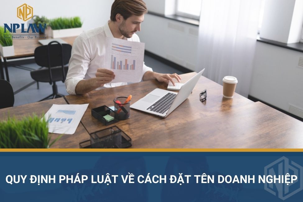 Quy định pháp luật về cách đặt tên doanh nghiệp
