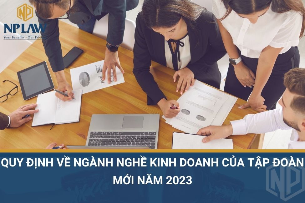 Quy định về ngành nghề kinh doanh của tập đoàn mới năm 2023