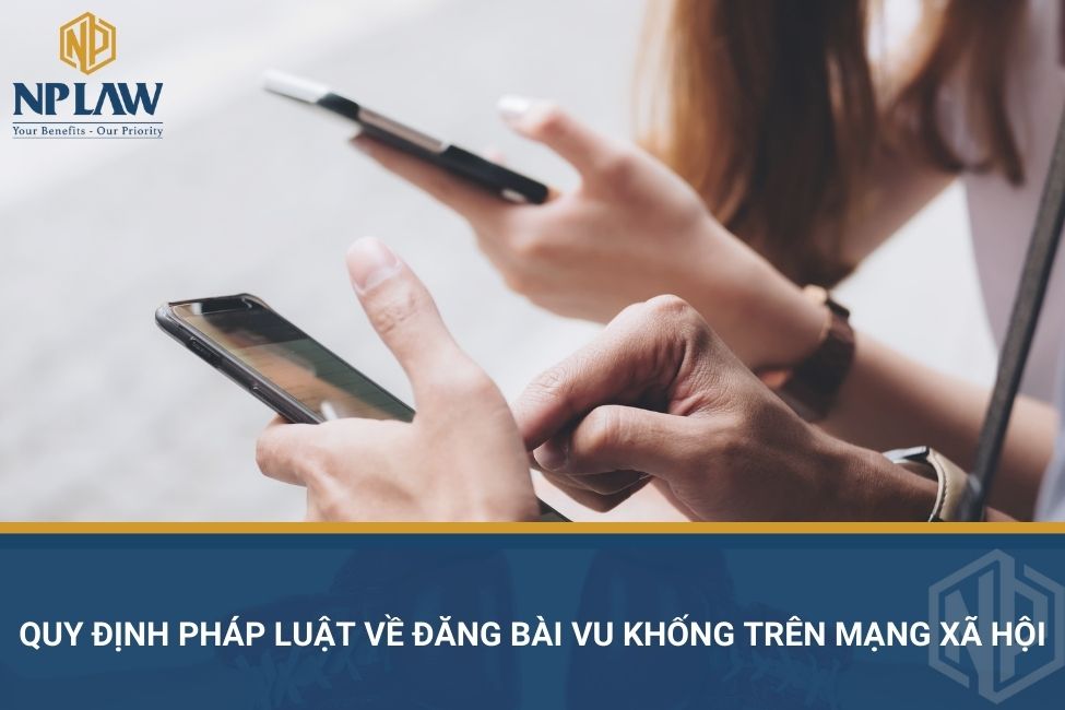Quy định pháp luật về đăng bài vu khống trên mạng xã hội