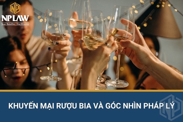 Khuyến mại rượu bia và góc nhìn pháp lý