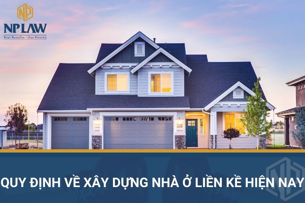 Quy định về xây dựng nhà ở liền kề hiện nay
