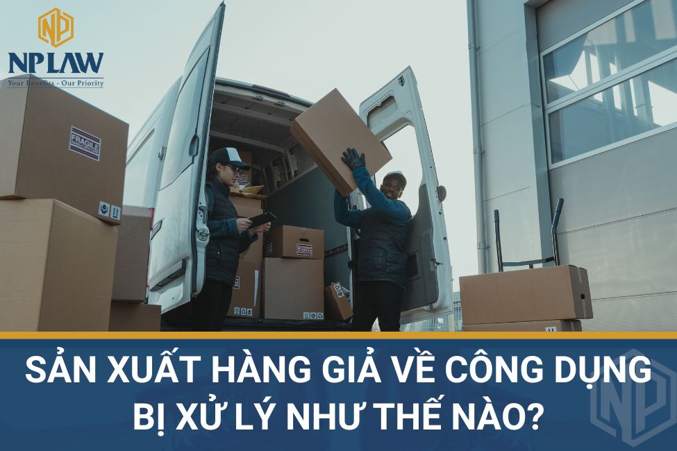 Sản xuất hàng giả về công dụng bị xử lý như thế nào?