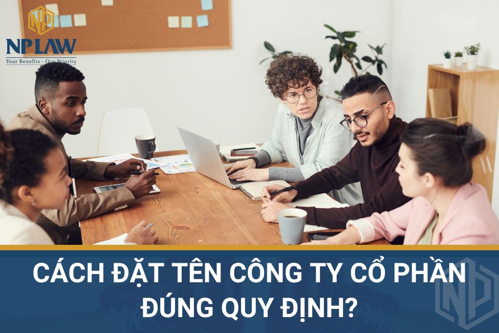 Cách đặt tên công ty cổ phần đúng quy định?
