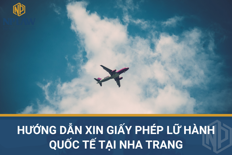 Hướng dẫn xin giấy phép lữ hành quốc tế tại nha trang