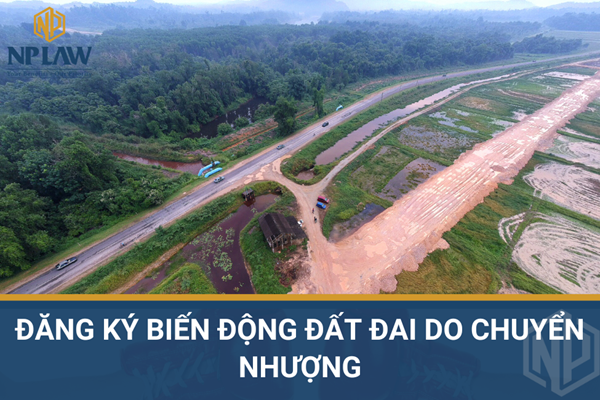 Đăng ký biến động đất đai do chuyển nhượng