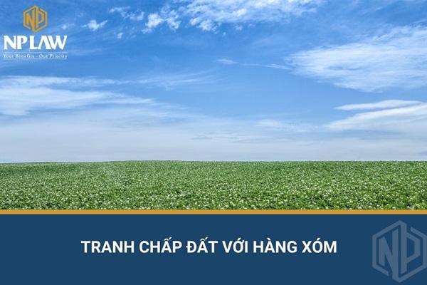 Tranh chấp đất với hàng xóm