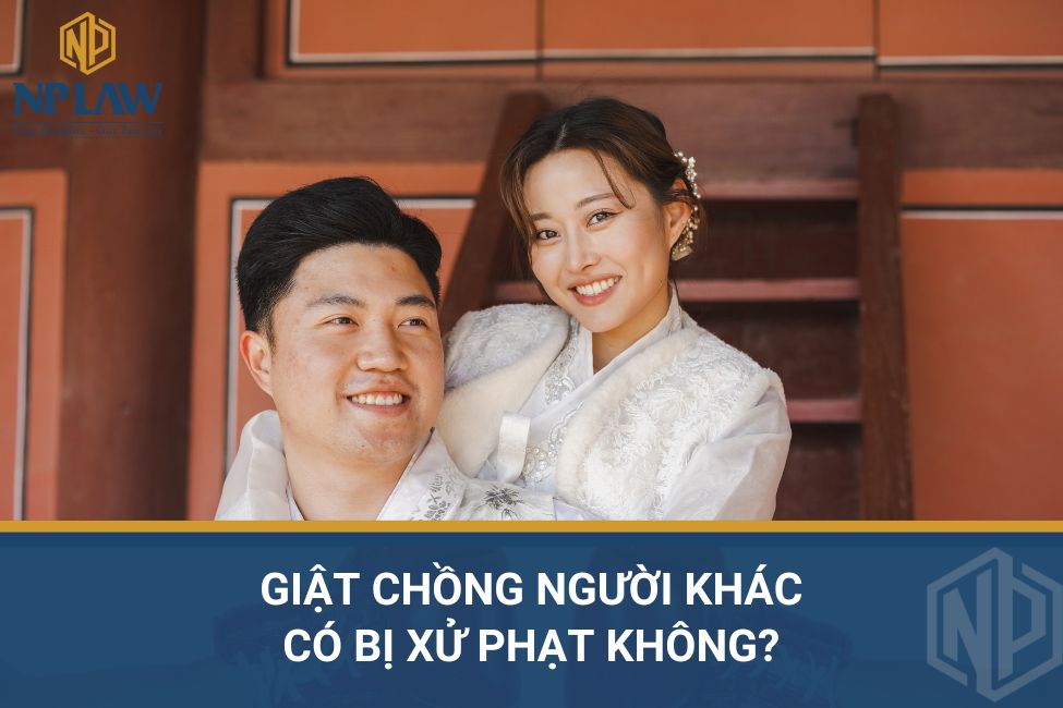 Giật chồng người khác có bị xử phạt không?