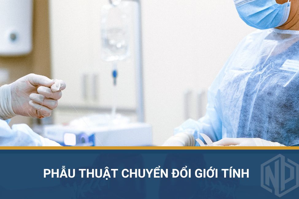 Phẫu thuật chuyển đổi giới tính hiện nay